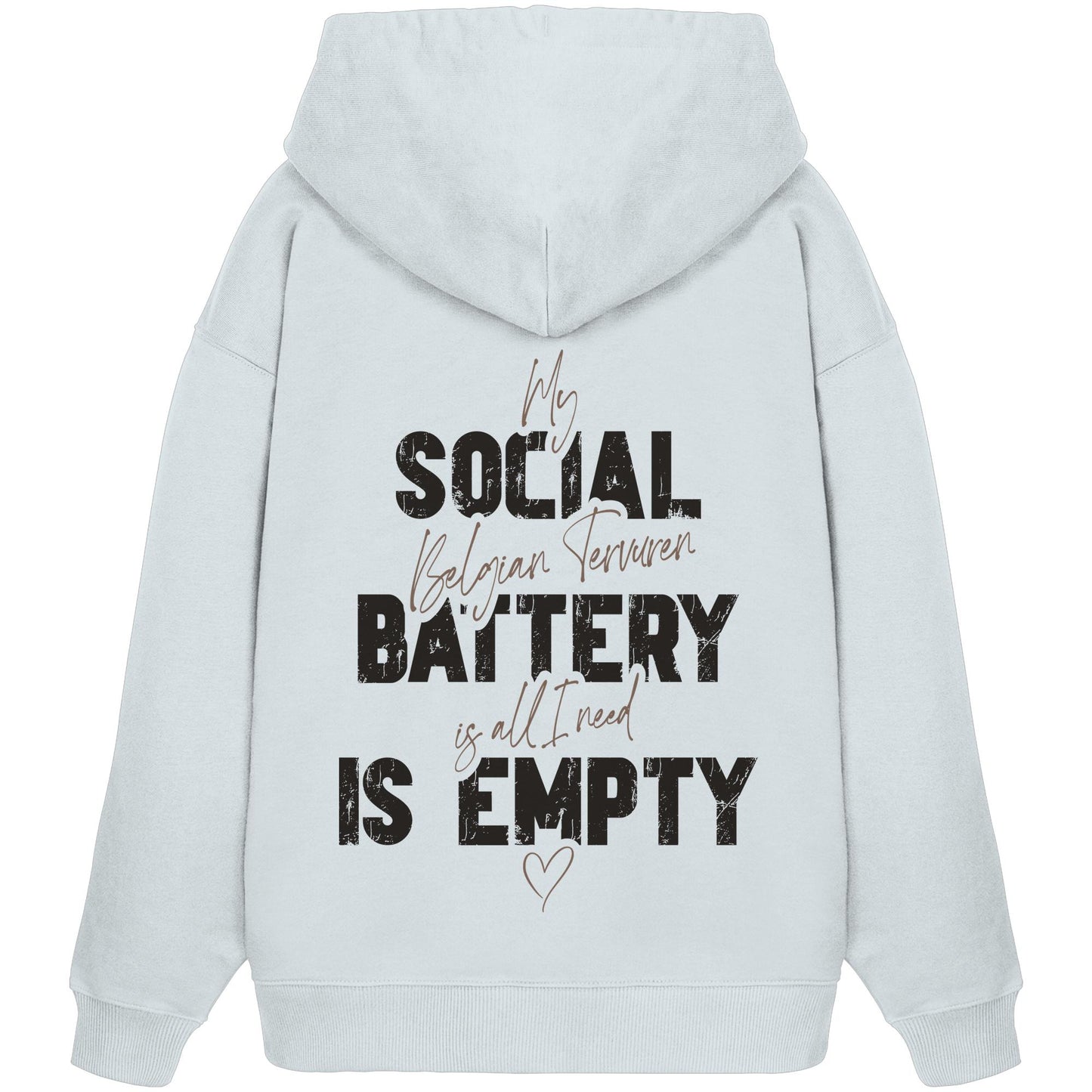 Social Battery Is Empty - Tervueren - Organic Oversize Hoodie