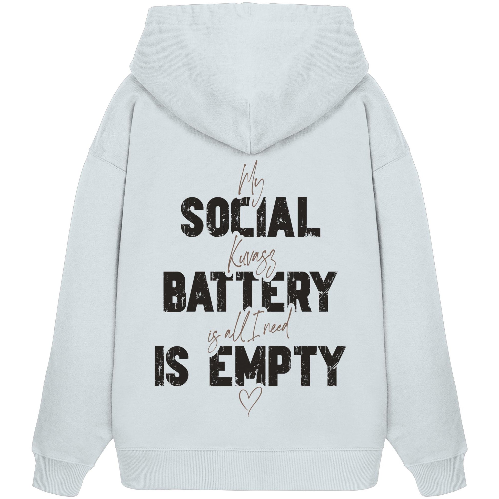 Social Battery Is Empty - Kuvasz - Organic Oversize Hoodie