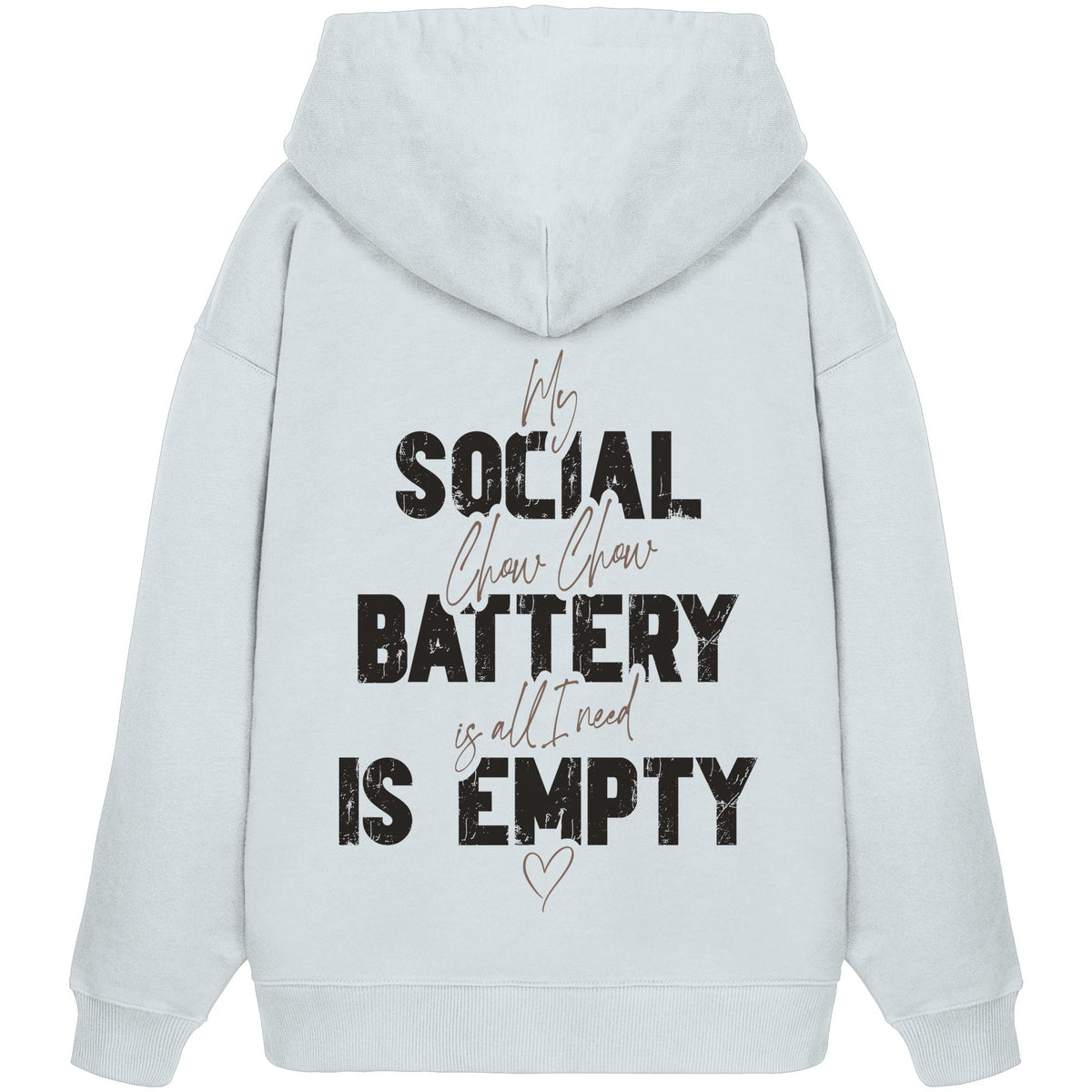 Social Battery Is Empty - Chow Chow - Organic Oversize Hoodie