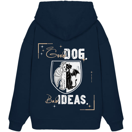 Good Dog. Bad Ideas. - Rottweiler - Organic Oversize Hoodie