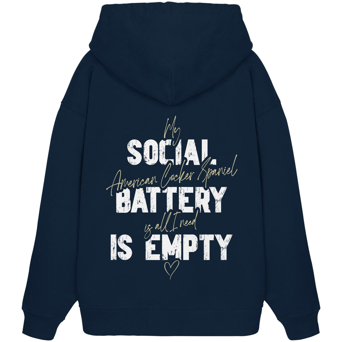 Social Battery Is Empty - American Cocker Spaniel - Organic Oversize Hoodie