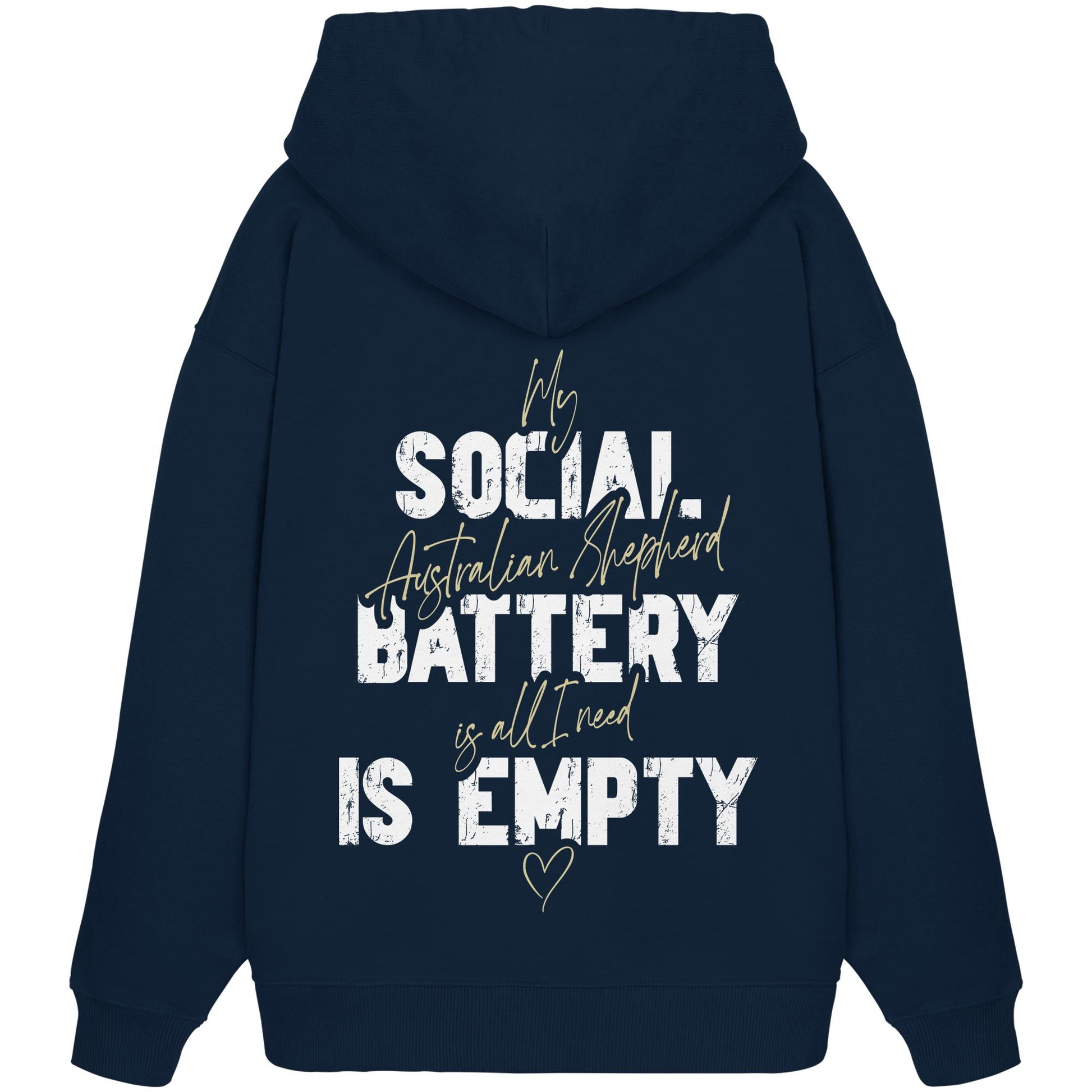 Social Battery Is Empty - Australian Shepherd - Organic Oversize Hoodie