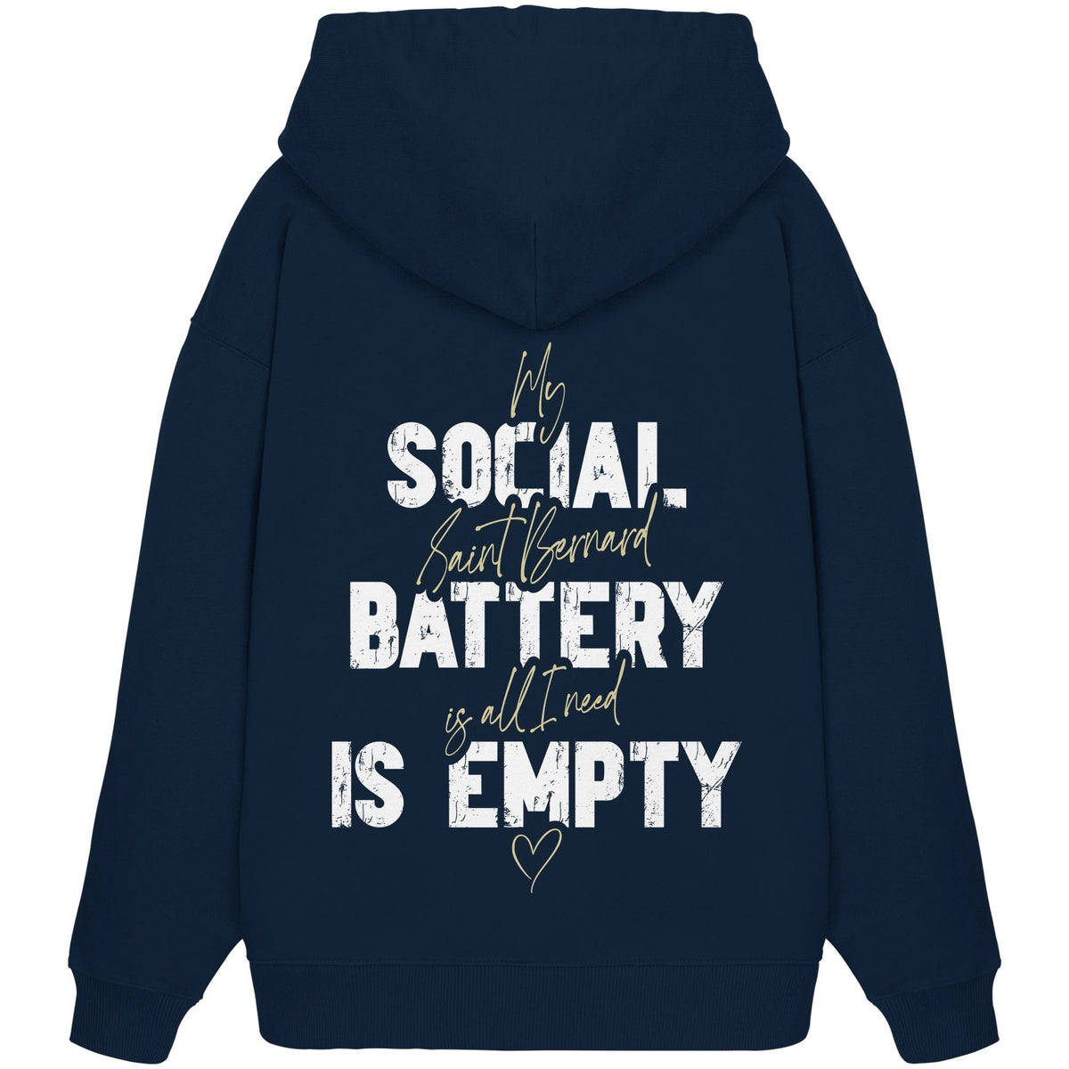 Social Battery Is Empty - Bernhardiner - Organic Oversize Hoodie