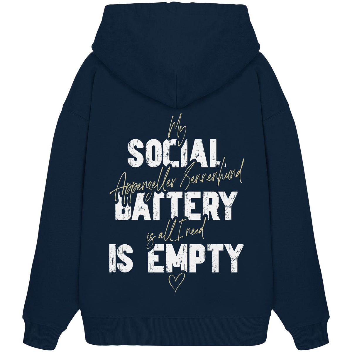 Social Battery Is Empty - Appenzeller Sennenhund - Organic Oversize Hoodie