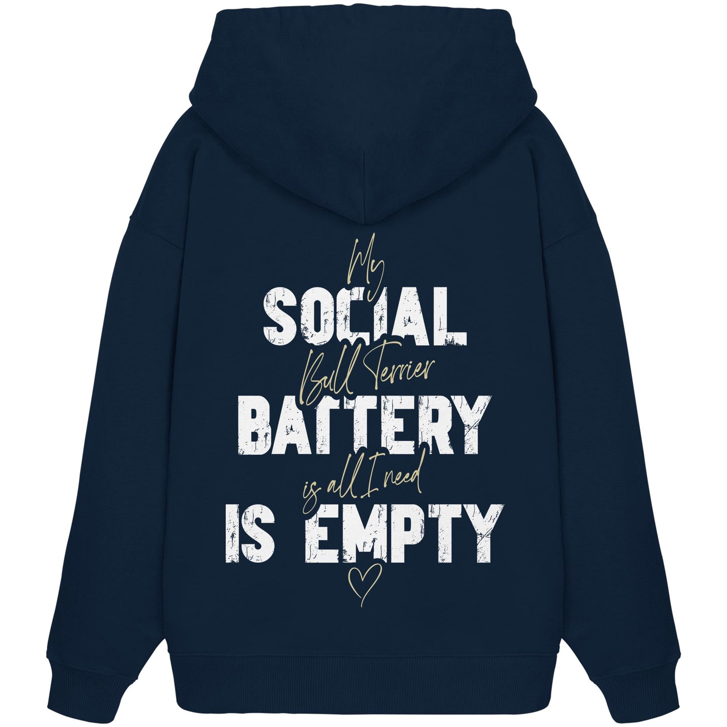 Social Battery Is Empty - Bullterrier - Organic Oversize Hoodie
