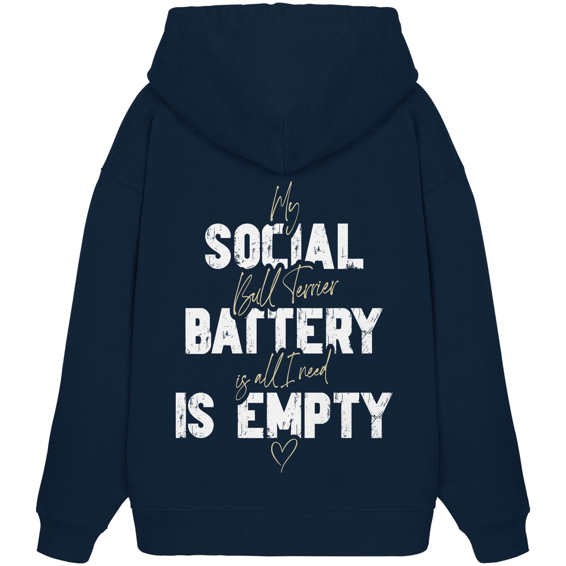 Social Battery Is Empty - Bullterrier - Organic Oversize Hoodie