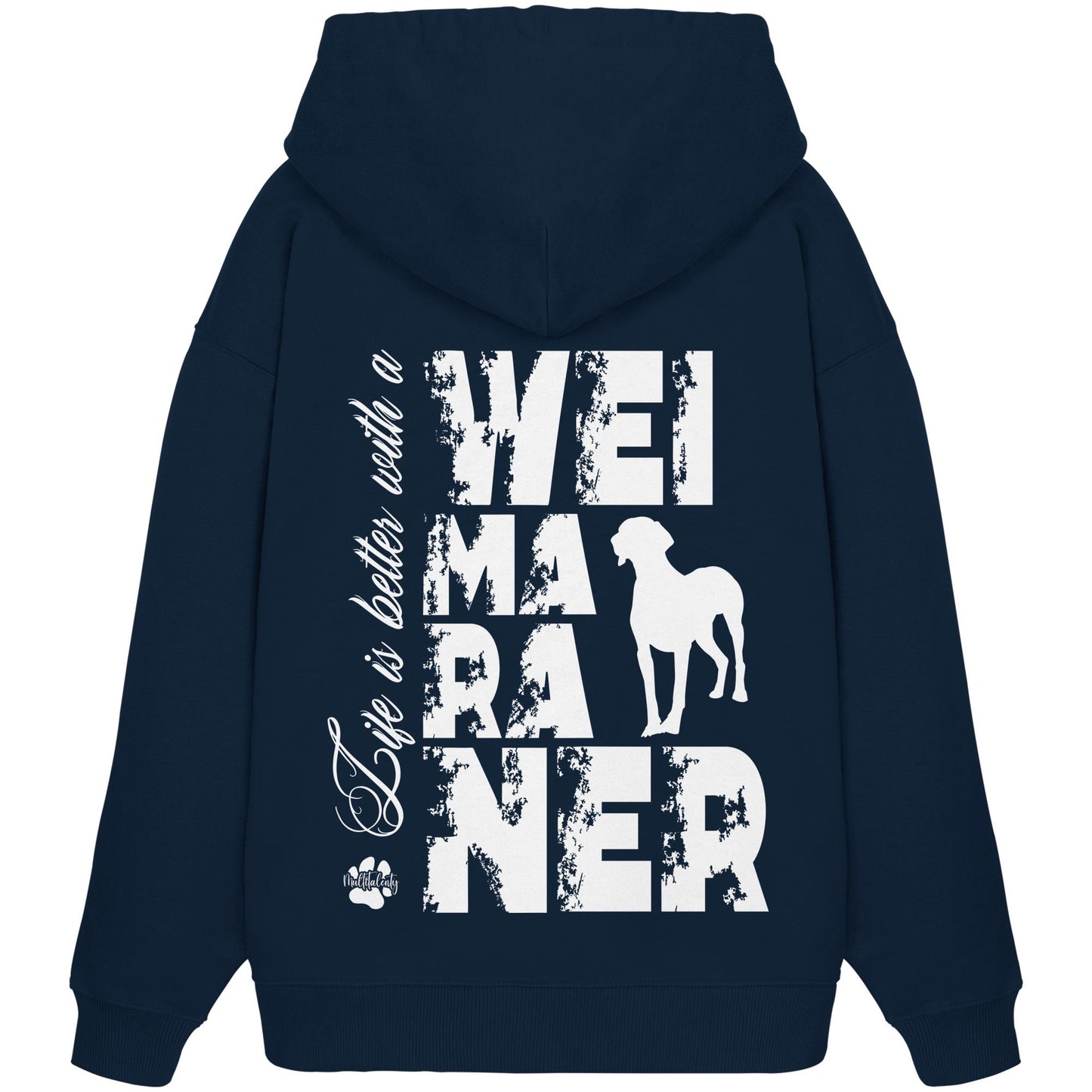Life is better with a Weimaraner - Organic Oversize Hoodie