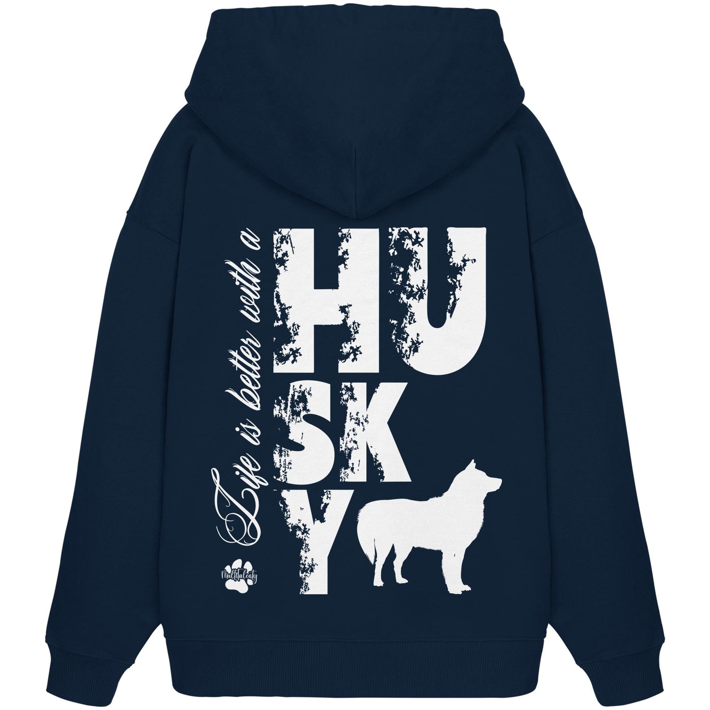Life is better with a Husky - Organic Oversize Hoodie