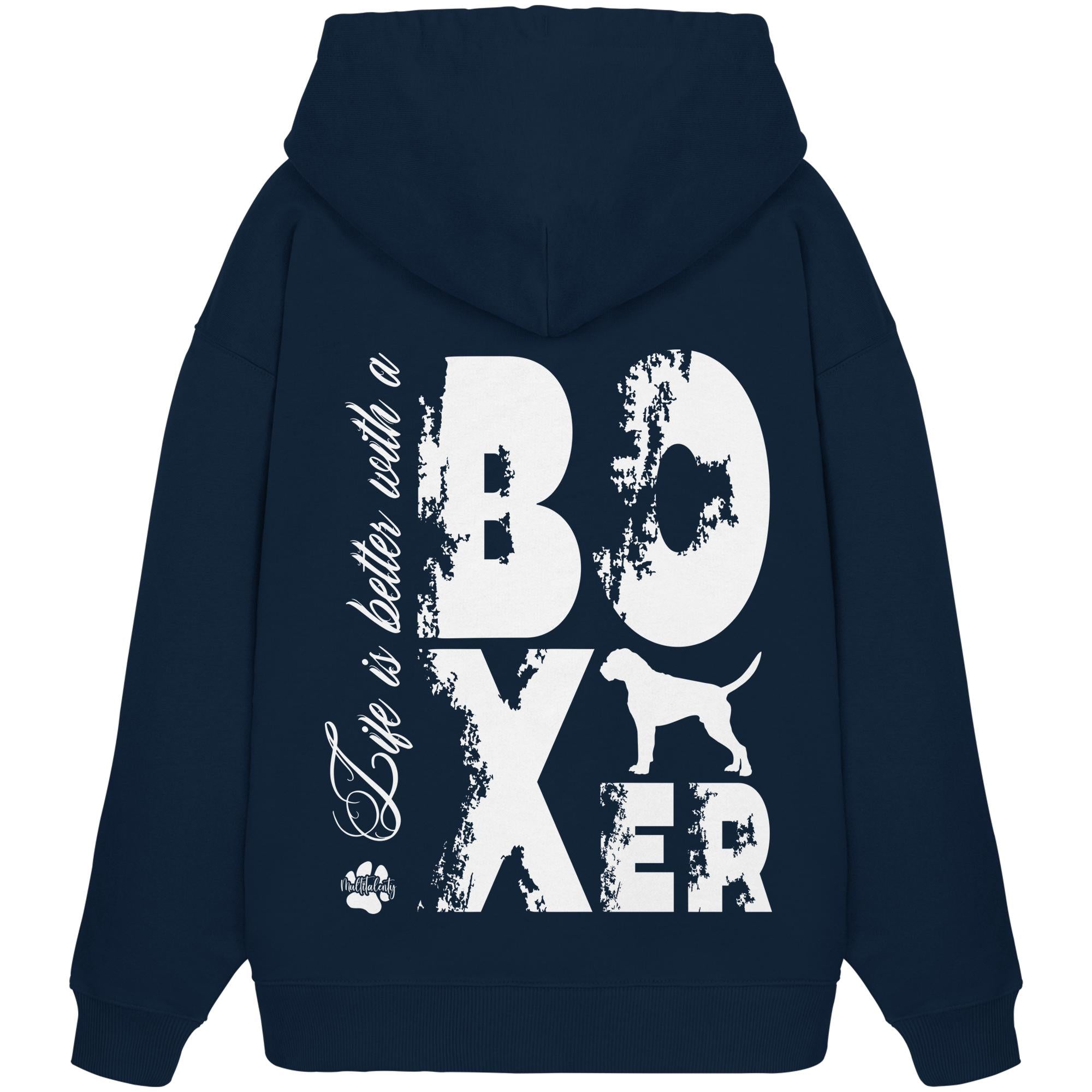 Life is better with a Boxer - Organic Oversize Hoodie