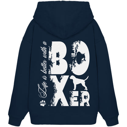 Life is better with a Boxer - Organic Oversize Hoodie
