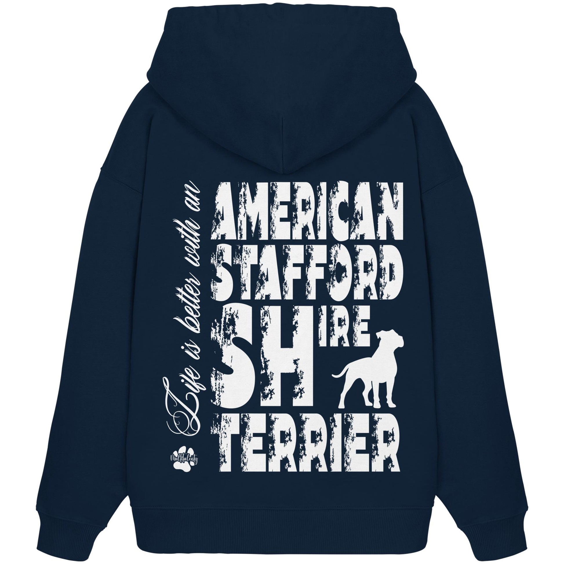 Life is better with an American Staffordshire Terrier - Organic Oversize Hoodie