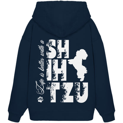 Life is better with a Shih Tzu - Organic Oversize Hoodie