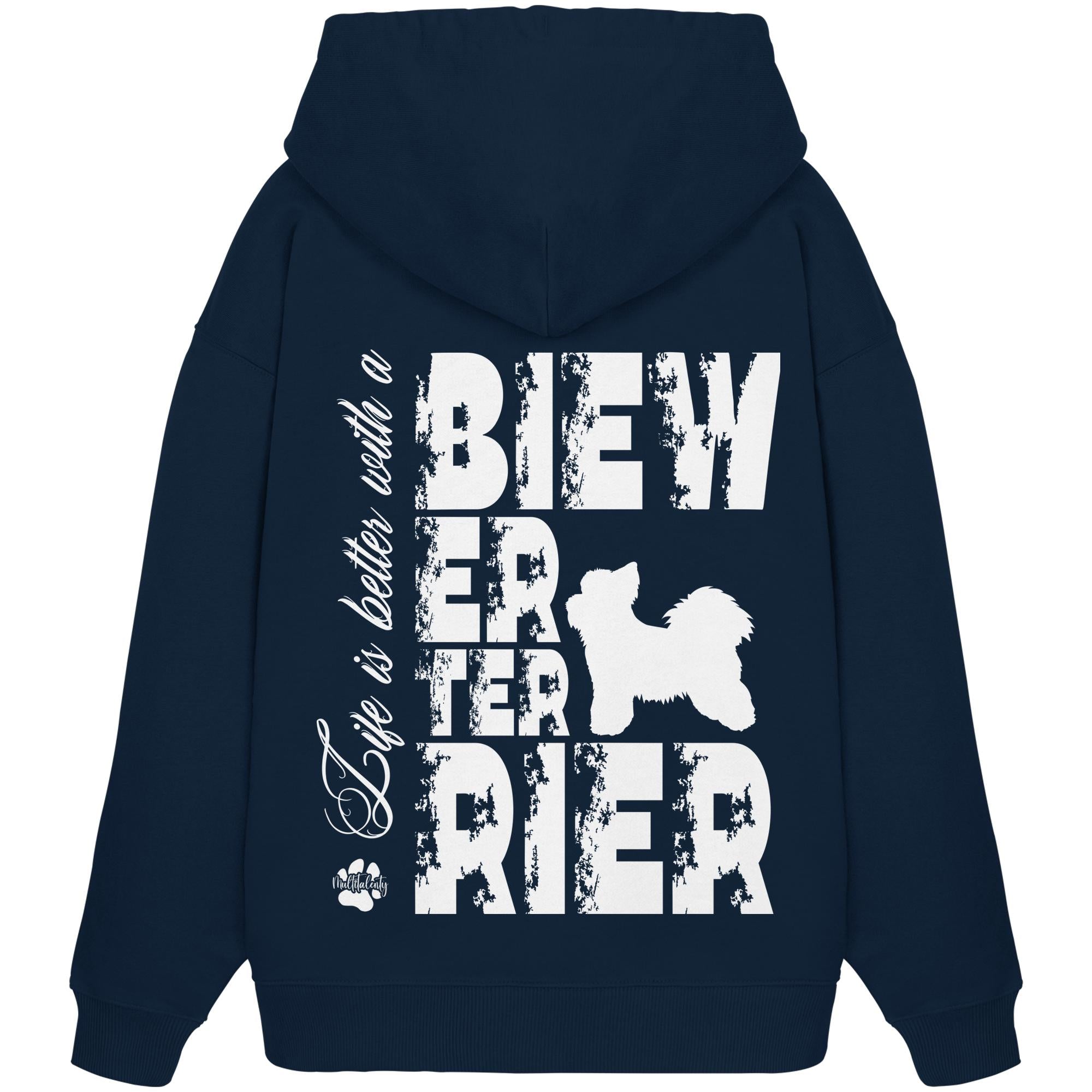 Life is better with a Biewer Terrier - Organic Oversize Hoodie