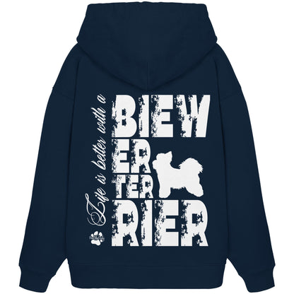 Life is better with a Biewer Terrier - Organic Oversize Hoodie