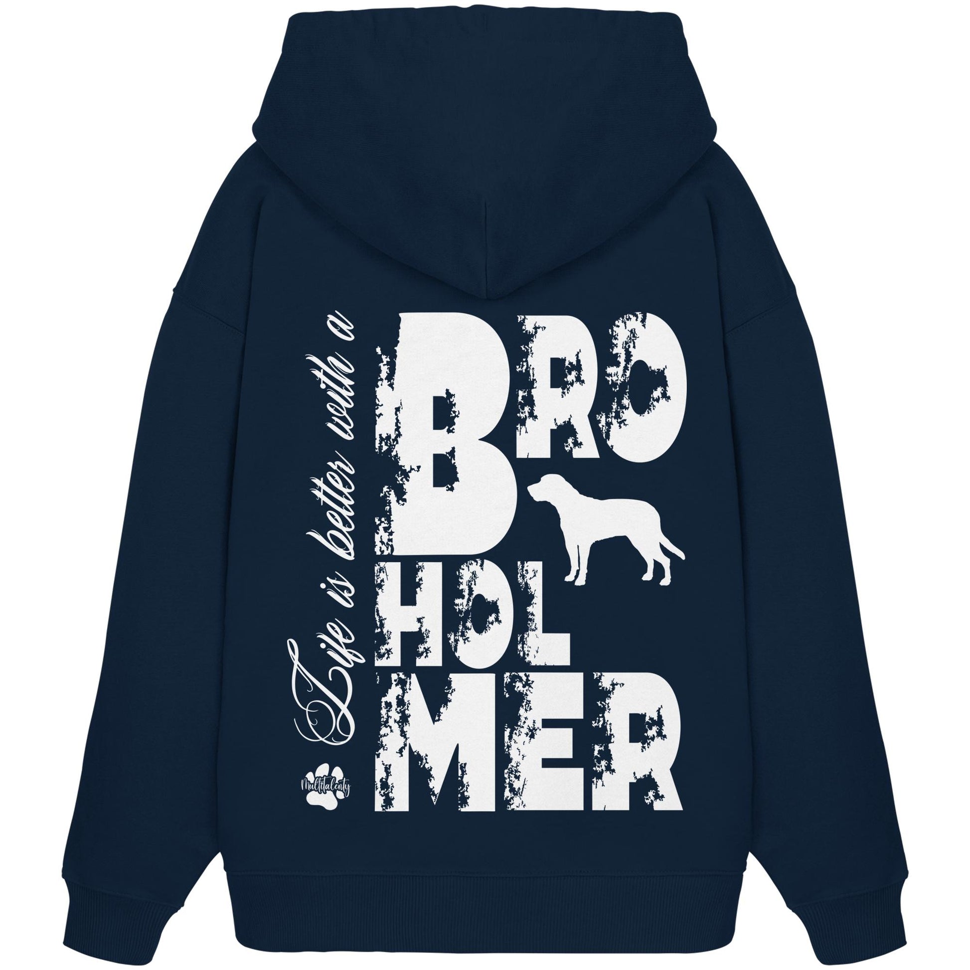 Life is better with a Broholmer - Organic Oversize Hoodie