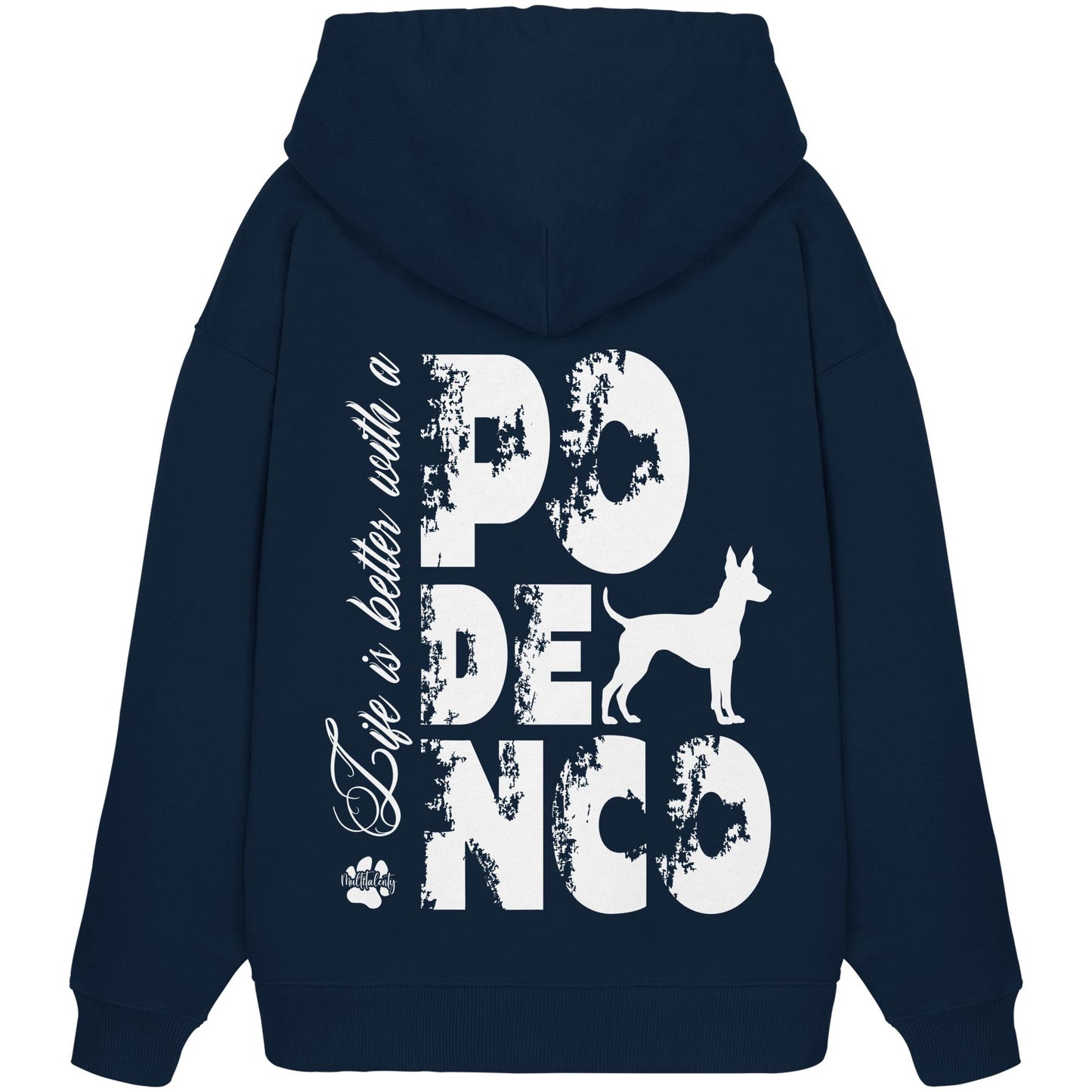 Life is better with a Podenco - Organic Oversize Hoodie