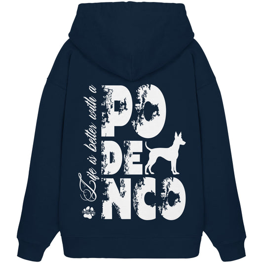 Life is better with a Podenco - Organic Oversize Hoodie