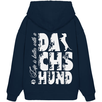 Life is better with a Dachshund - Organic Oversize Hoodie