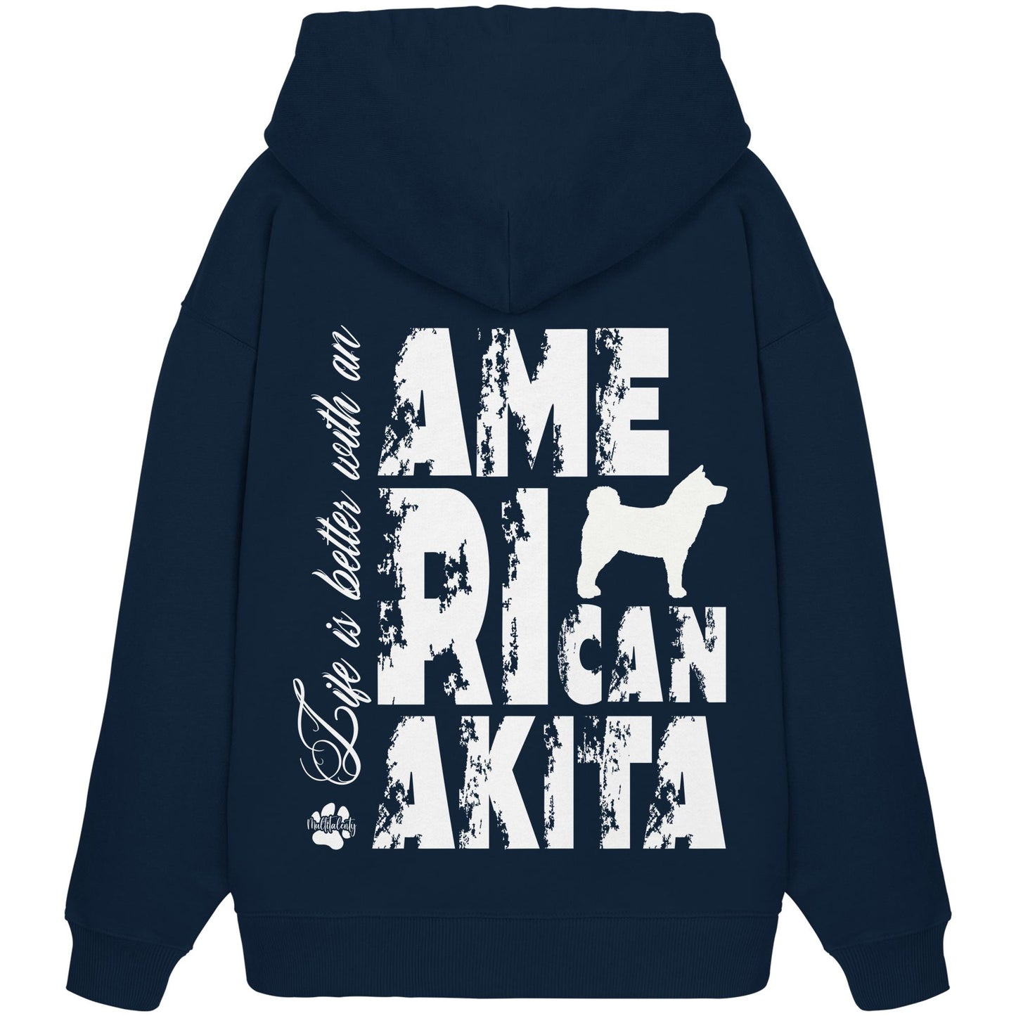 Life is better with an American Akita - Organic Oversize Hoodie