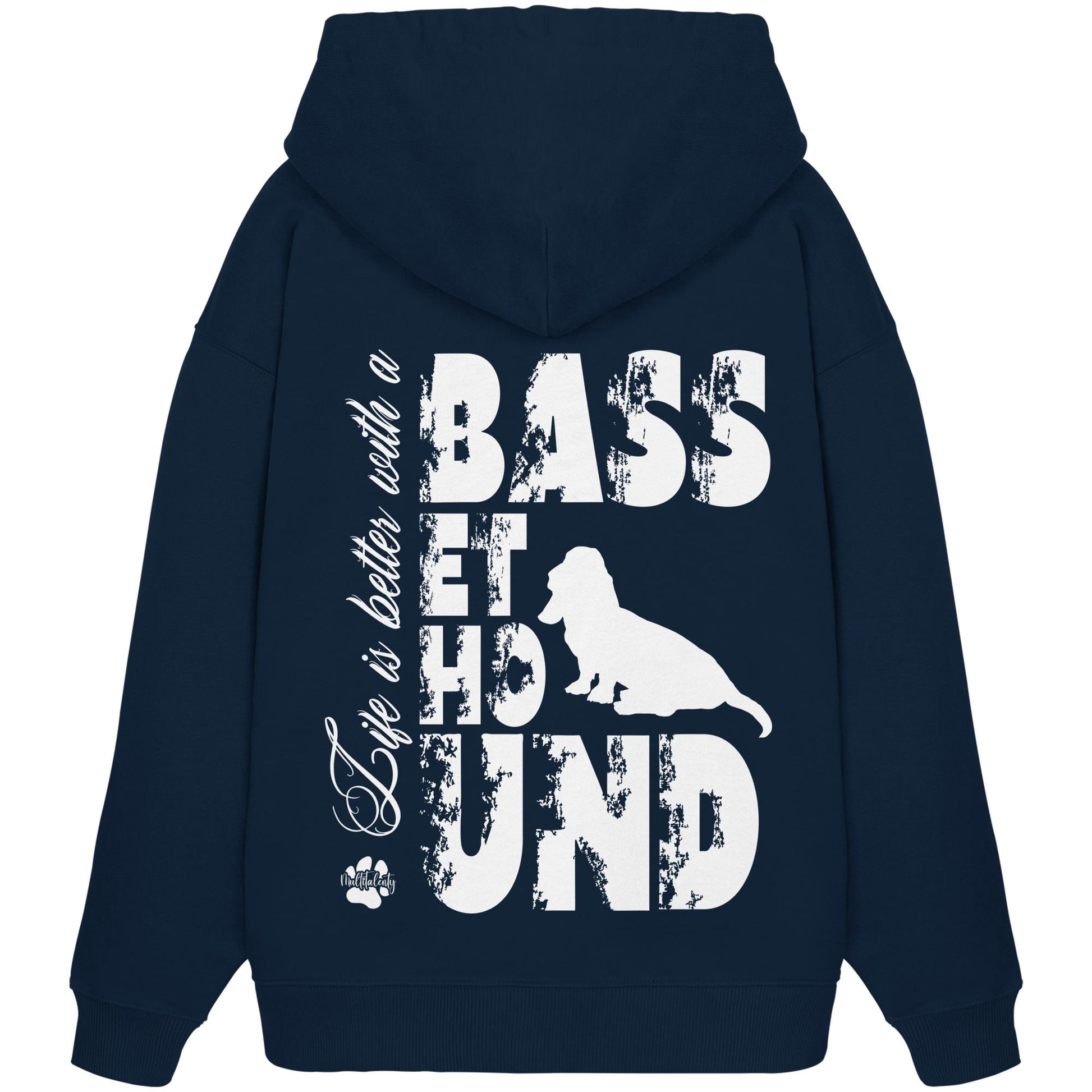 Life is better with a Basset Hound - Organic Oversize Hoodie