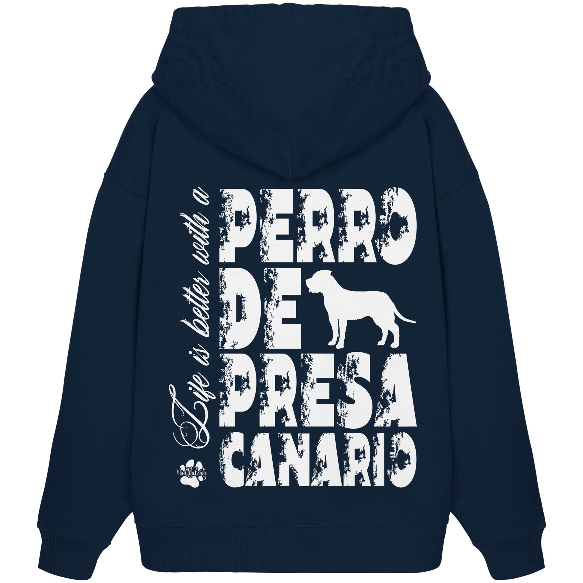 Life is better with a Presa Canario - Organic Oversize Hoodie
