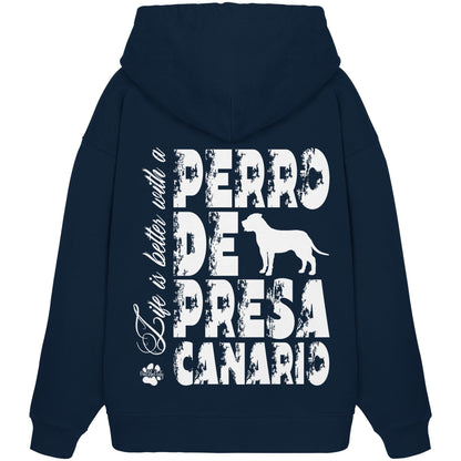 Life is better with a Presa Canario - Organic Oversize Hoodie
