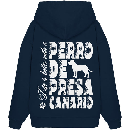 Life is better with a Presa Canario - Organic Oversize Hoodie