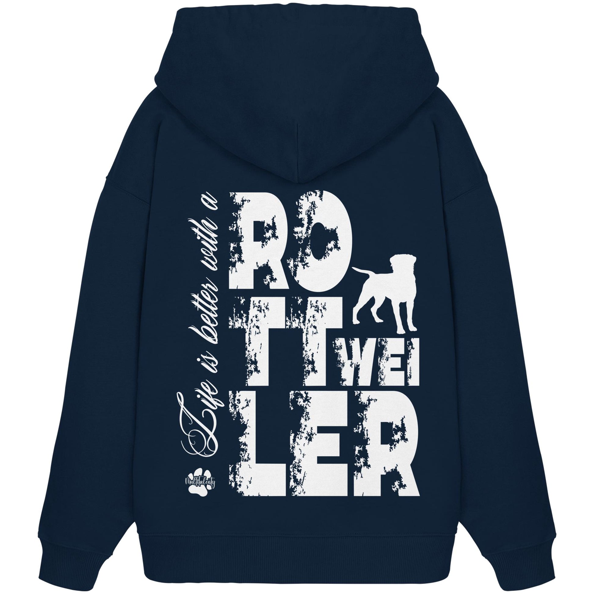Life is better with a Rottweiler - Organic Oversize Hoodie