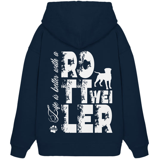Life is better with a Rottweiler - Organic Oversize Hoodie