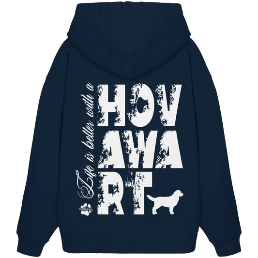 Life is better with a Hovawart - Organic Oversize Hoodie