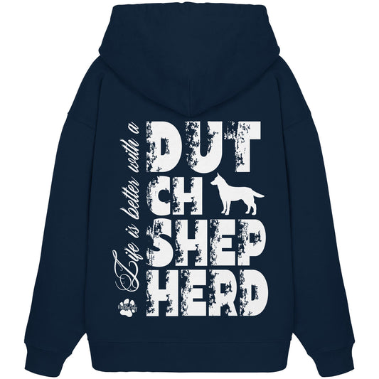 Life is better with a Dutch Shepherd - Organic Oversize Hoodie