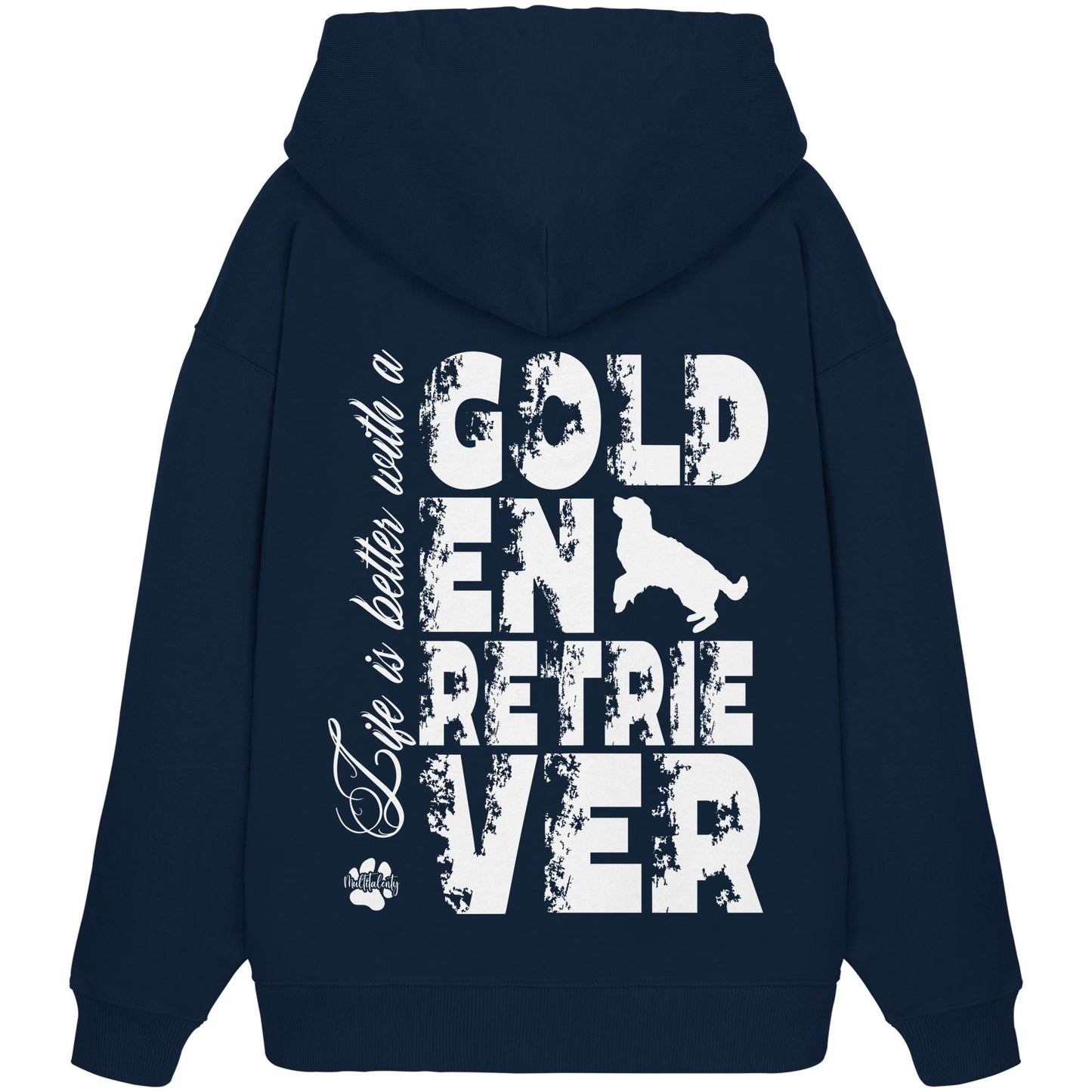 Life is better with a Golden Retriever - Organic Oversize Hoodie