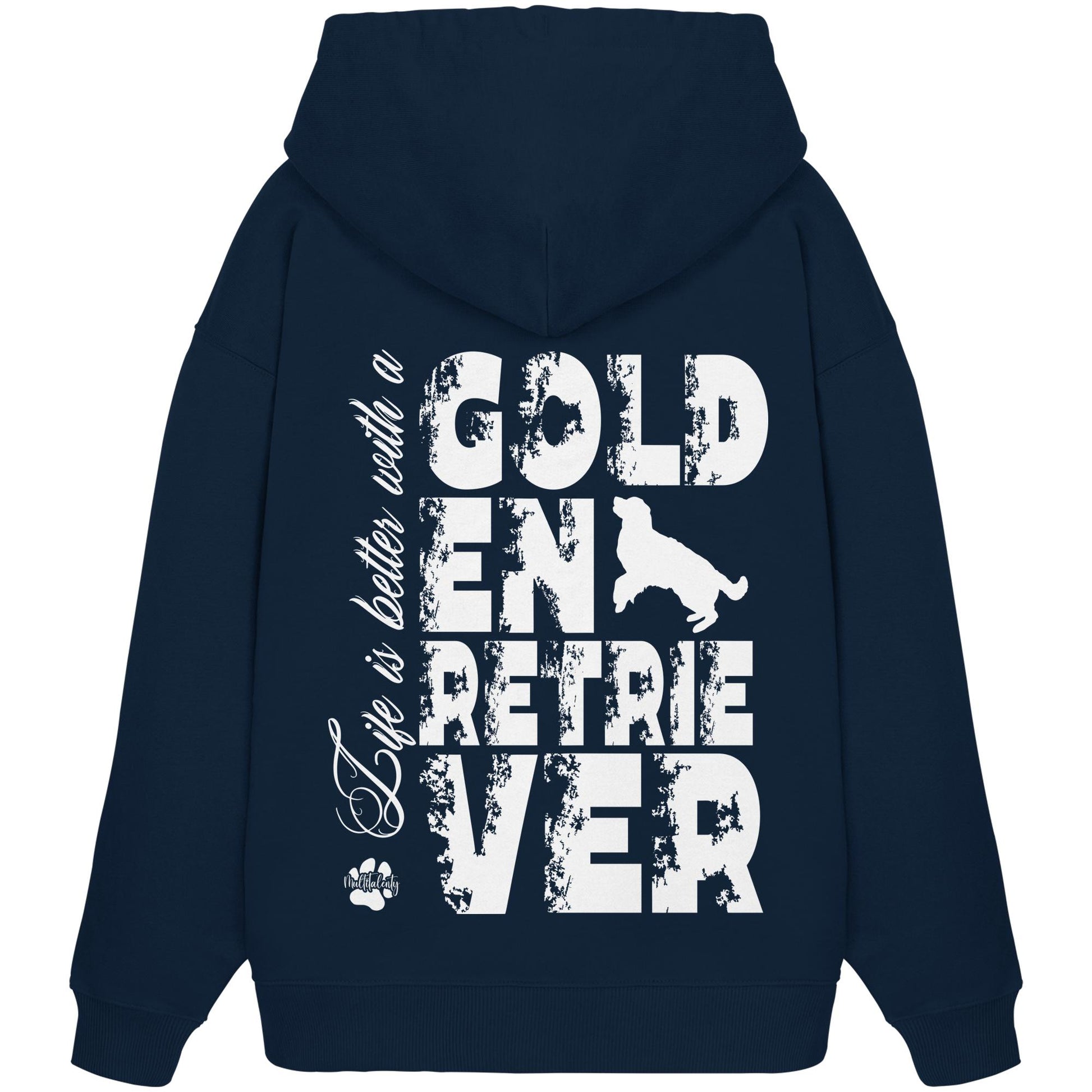 Life is better with a Golden Retriever - Organic Oversize Hoodie