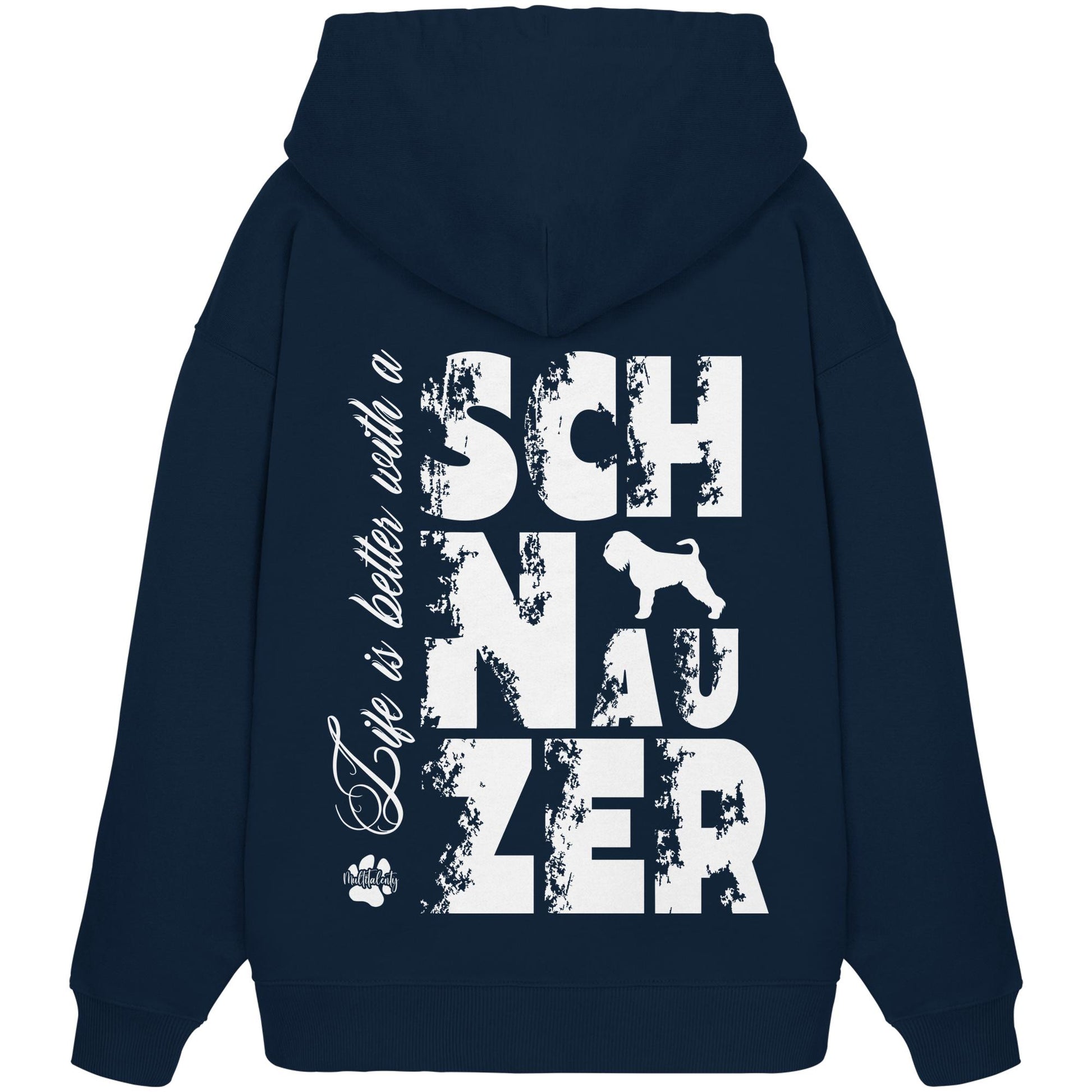 Life is better with a Schnauzer - Organic Oversize Hoodie