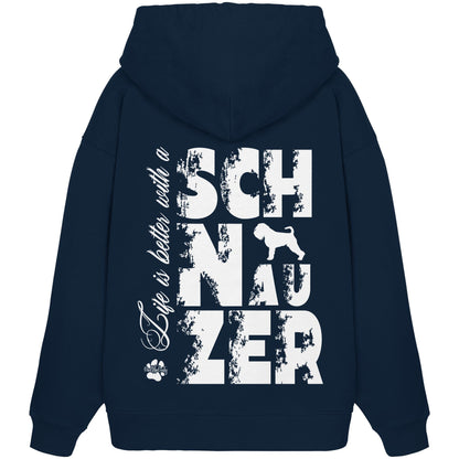 Life is better with a Schnauzer - Organic Oversize Hoodie