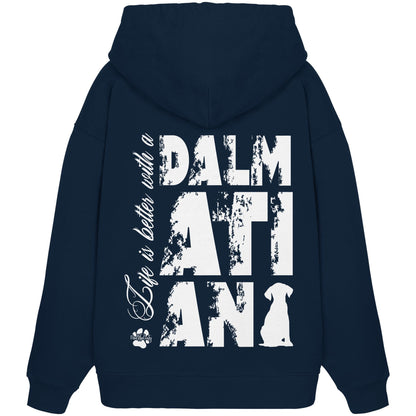 Life is better with a Dalmatian - Organic Oversize Hoodie