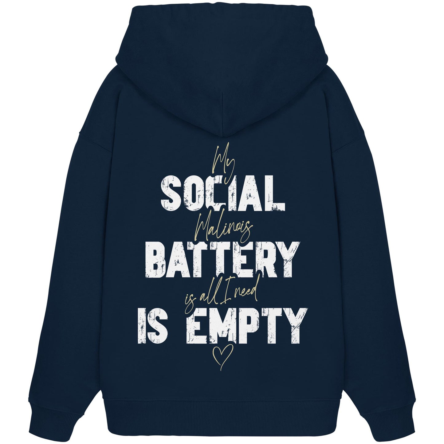 Social Battery Is Empty - Malinois - Organic Oversize Hoodie