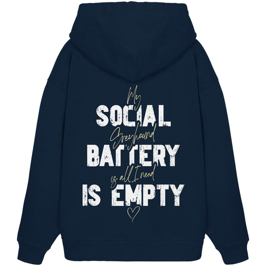 Social Battery Is Empty - Greyhound - Organic Oversize Hoodie