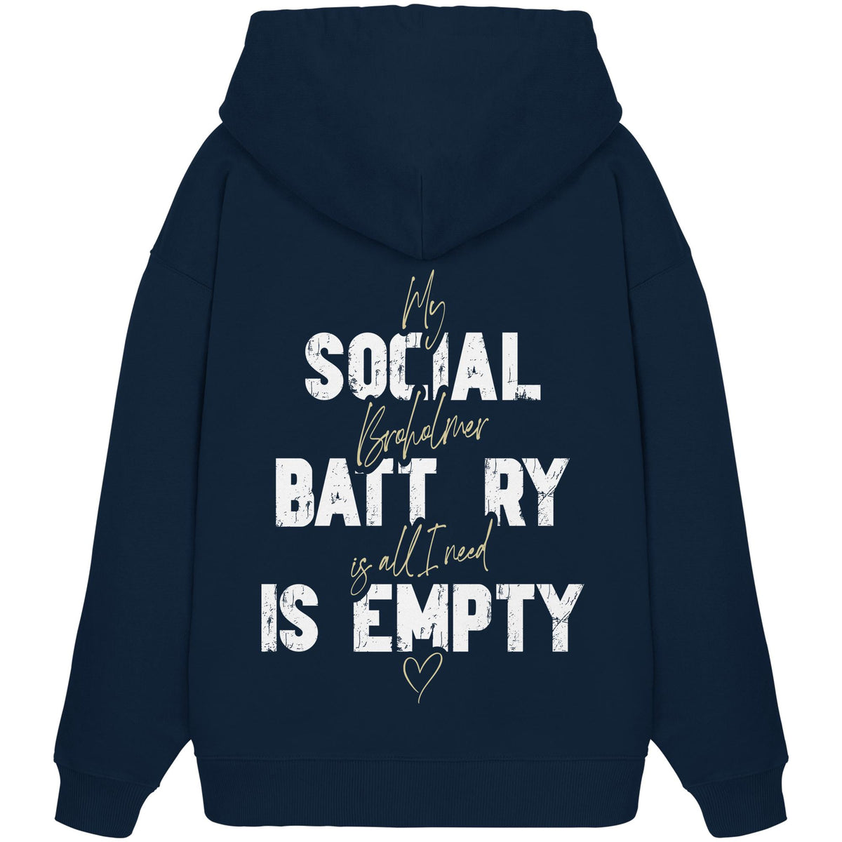Social Battery Is Empty - Broholmer - Organic Oversize Hoodie