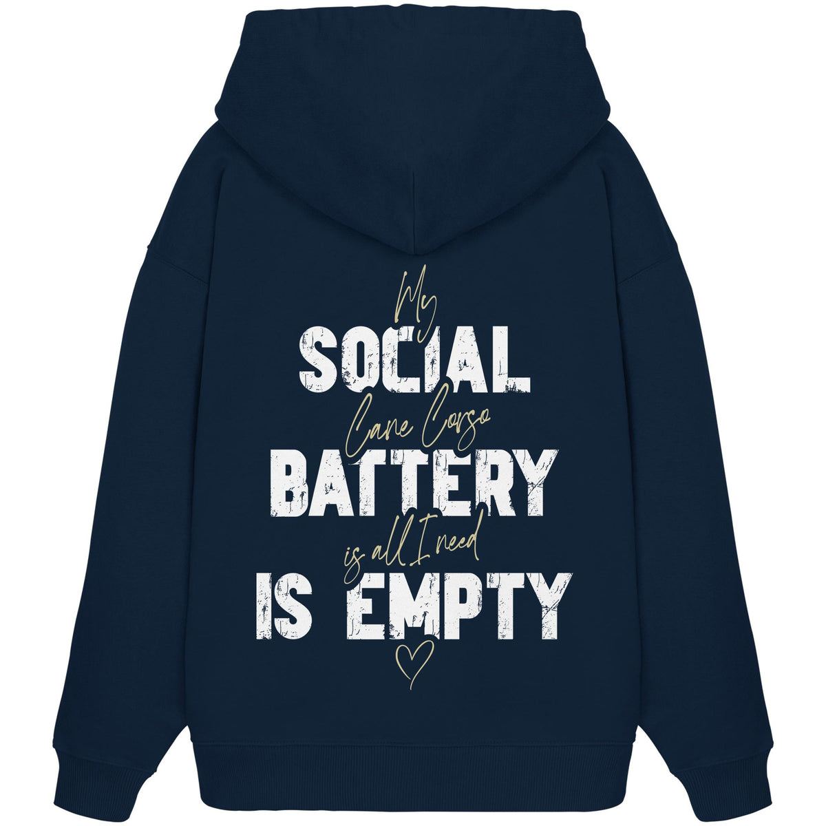 Social Battery Is Empty - Cane Corso - Organic Oversize Hoodie