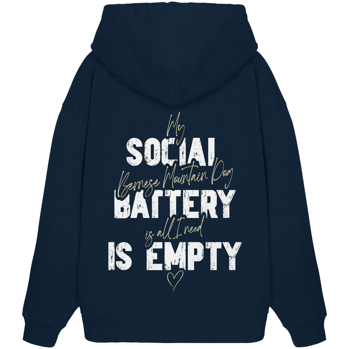 Social Battery Is Empty - Berner Sennenhund - Organic Oversize Hoodie