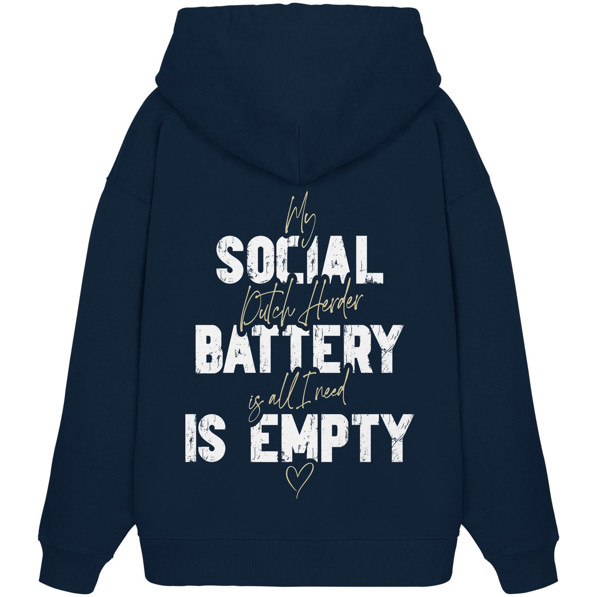 Social Battery Is Empty - Holländischer Schäferhund - Organic Oversize Hoodie
