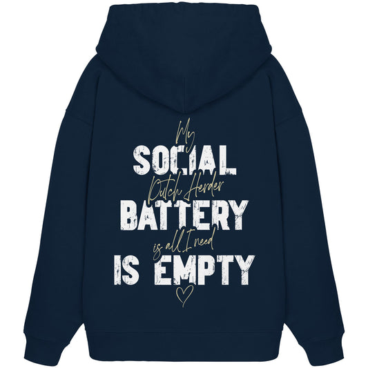 Social Battery Is Empty - Holländischer Schäferhund - Organic Oversize Hoodie