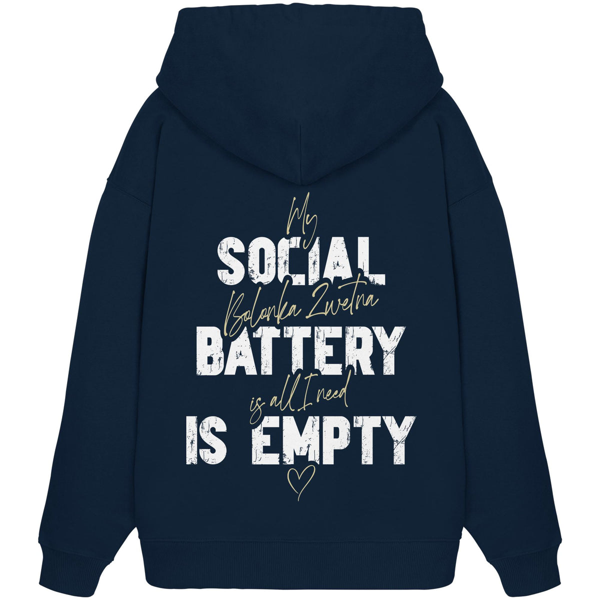 Social Battery Is Empty - Bolonka Zwetna - Organic Oversize Hoodie