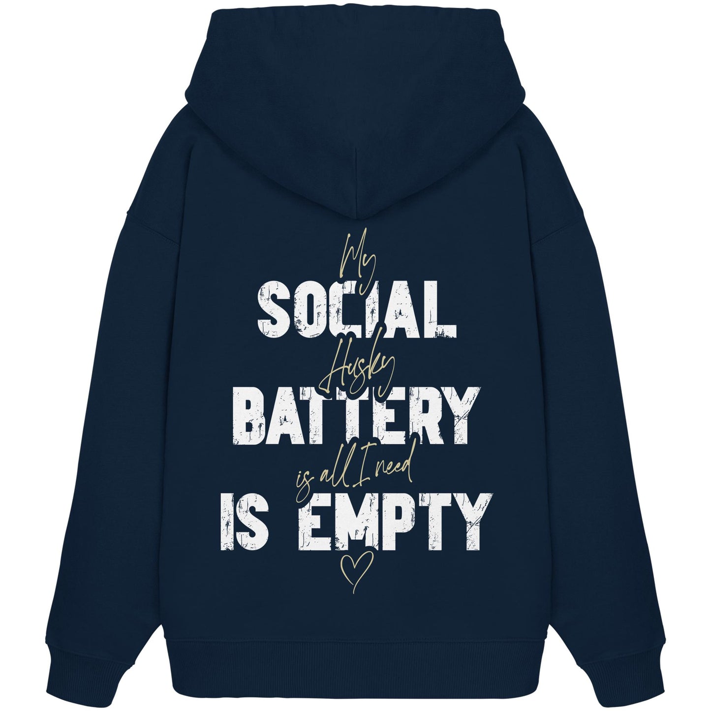 Social Battery Is Empty - Husky - Organic Oversize Hoodie