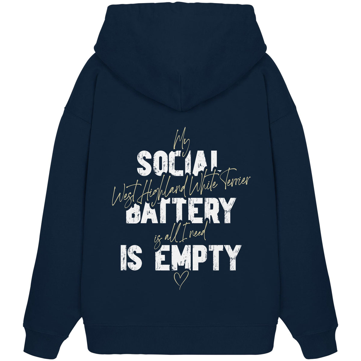 Social Battery Is Empty - West Highland White Terrier - Organic Oversize Hoodie