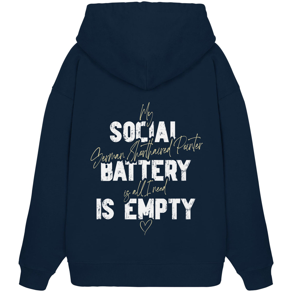 Social Battery Is Empty - Deutsch Kurzhaar - Organic Oversize Hoodie