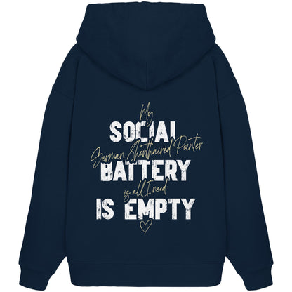 Social Battery Is Empty - Deutsch Kurzhaar - Organic Oversize Hoodie