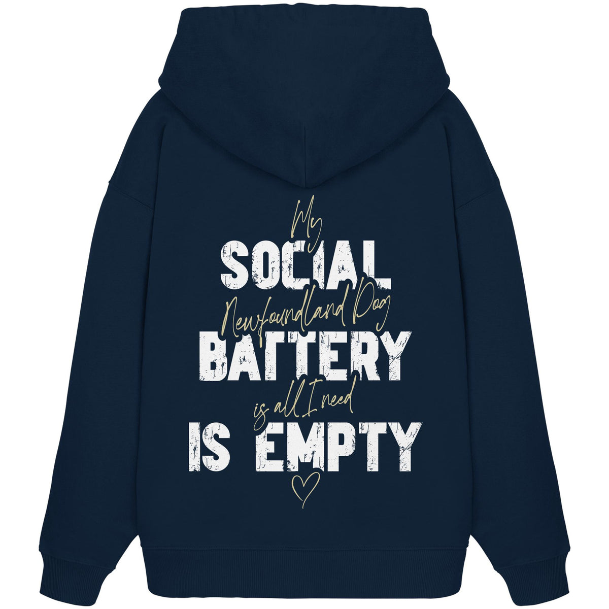 Social Battery Is Empty - Neufundländer - Organic Oversize Hoodie