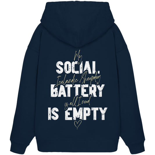Social Battery Is Empty - Islandhund - Organic Oversize Hoodie